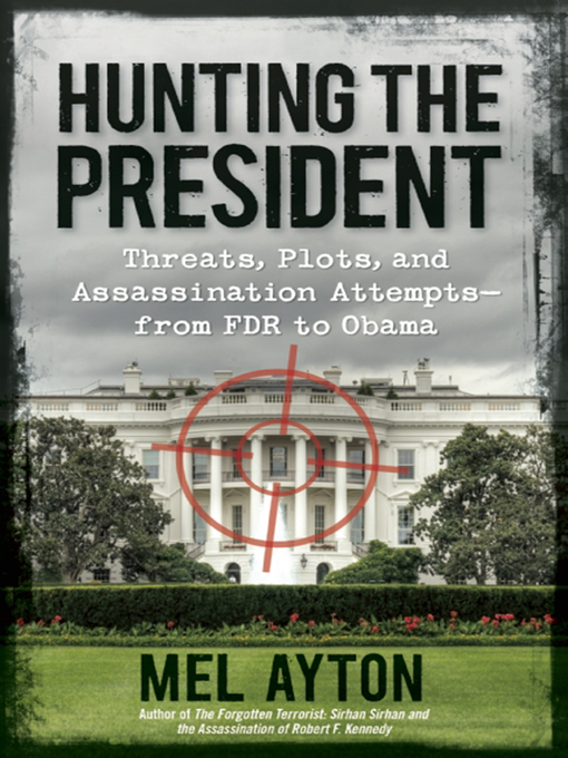 Title details for Hunting the President by Mel Ayton - Available